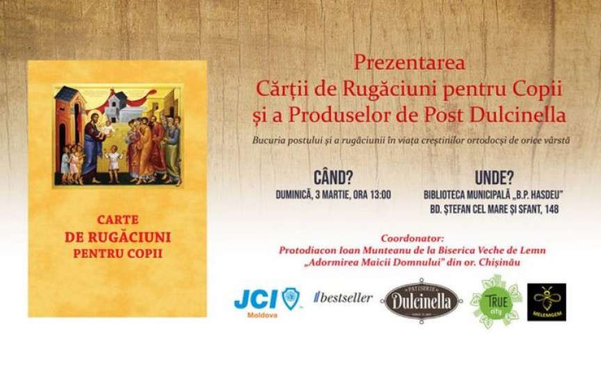Sunteți în căutarea unei cărți de rugăciuni pentru copii? Iată unde va fi prezentată la Chișinău!