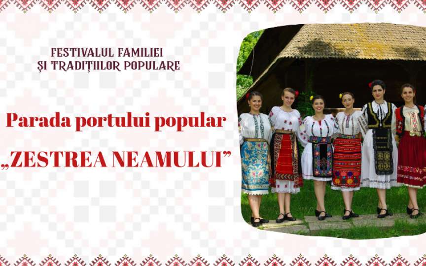 Ia-ți IA și hai la Parada Portului Popular Autentic ZESTREA NEAMULUI