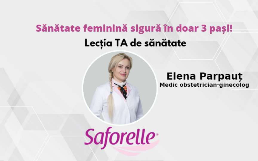 Sănătate feminină sigură în doar 3 pași - sfaturi de la medic obstetrician-ginecolog