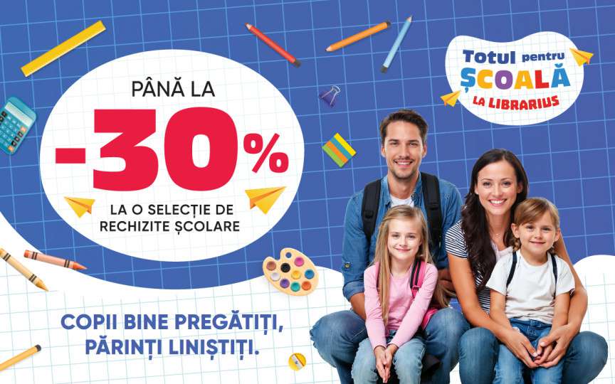 Librarius: Totul pentru școală! Copii bine pregătiți, părinți liniștiți!