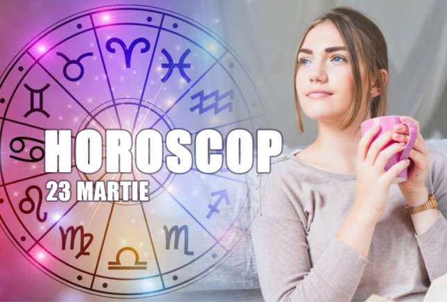 Horoscop 23 martie 2026: previziuni astrologice și sfaturi pentru toate zodiile