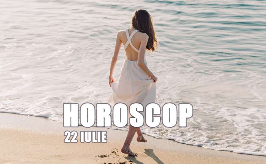 Horoscopul zilei de 22 iulie 2026 — Soarele intră în Leu și schimbă totul